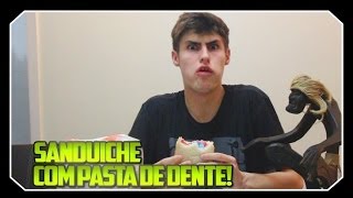 DESAFIO DA PASTA DE DENTE COM PÃO!!!!! (NOJENTO)