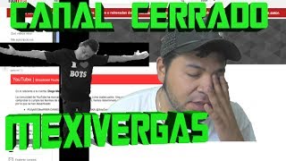 CIERRAN EL CANAL DE MEXIVERGAS  Y EL CULPABLE ES?