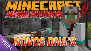 Minecraft Parque dos Dinossauros II -  #11 NOVOS DNA'S