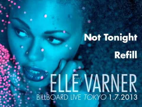 Elle Varner - Not Tonight / Refill (Tokyo 2013) - YouTube