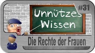 Unnützes Wissen (31): die Rechte der Frauen (GESETZE)