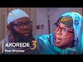 Akorede Part 3 - Latest Yoruba Movie 2023 Drama Fathia Balogun | Ebun Oloyede | Kareem Adepoju