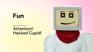 Attention! Hacked Cupid!