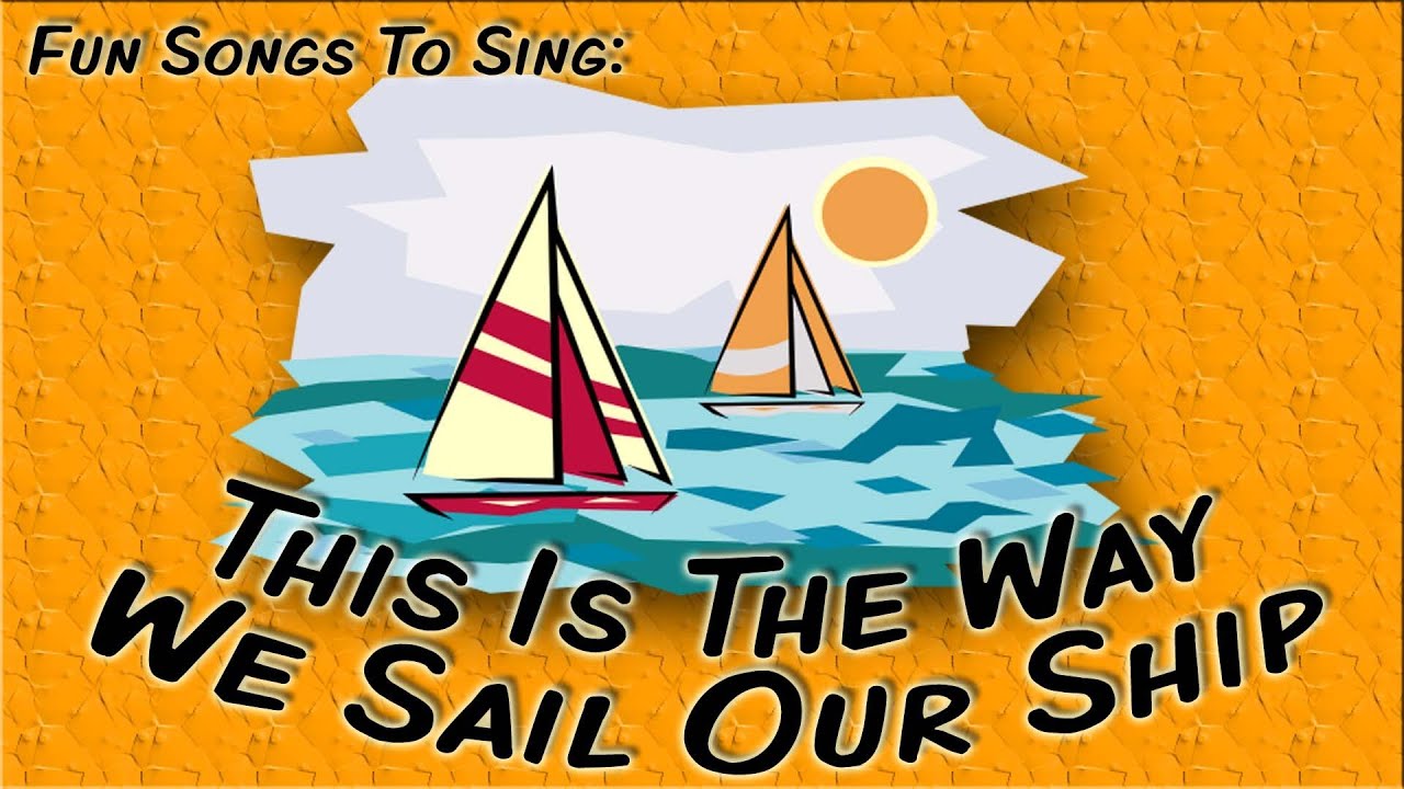 This Is The Way We Sail Our Ship counting song for children YouTube