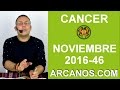 Video Horscopo Semanal CNCER  del 6 al 12 Noviembre 2016 (Semana 2016-46) (Lectura del Tarot)