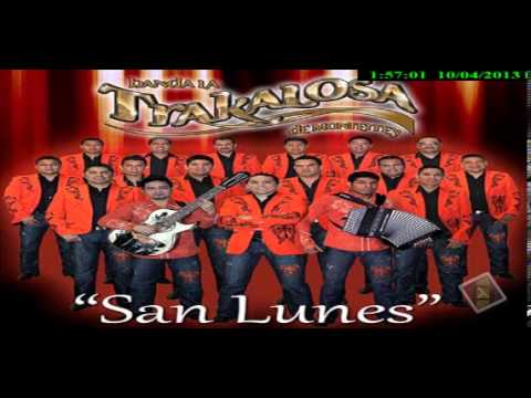 San Lunes Banda La Trakalosa Video Oficial