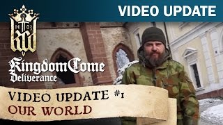 Kingdom Come: Deliverance - Video Update #1: Our World