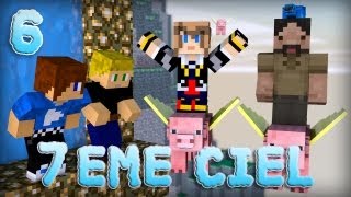 Minecraft : 7ème Ciel | Episode 6