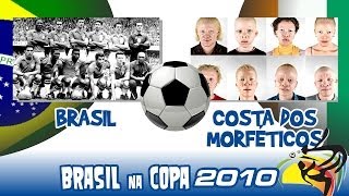 Brasil x Costa dos Morféticos - Piores Momentos da COPA de 2010