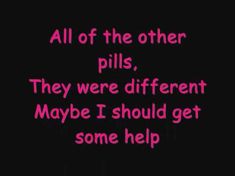 JUST LIKE A PILL LYRICS just like a pill lyrics:
