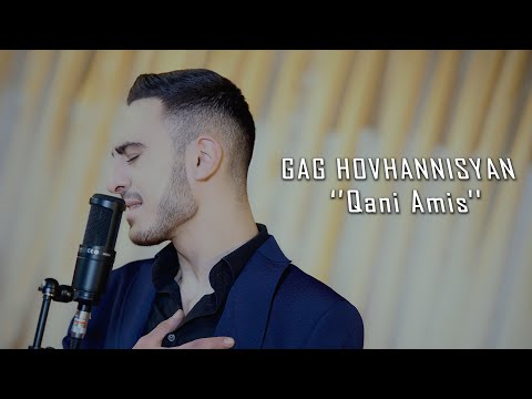 Gag Hovhannisyan - Qani Amis