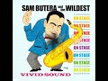 Sam Butera and the Wildest - Let the good times roll - Pennies from heaven