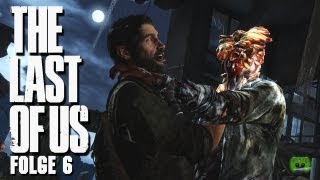 THE LAST OF US #6 - Klickgeil [FULL-HD] «» Let's Play The Last of Us