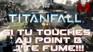 Si tu touches à B, j'te fume! TitanFall : 1er bilan...