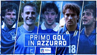 Primo gol in Azzurro: Giannini, Casiraghi, Cannavaro, Del Piero, Zola