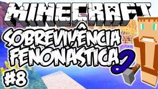 Vila Amaldiçoada dos Goblins! - Sobrevivência Fenonástica 2: Minecraft #8