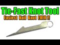 Tie-Fast Knot Tyer Magnum, Easiest Nail Knot Tool