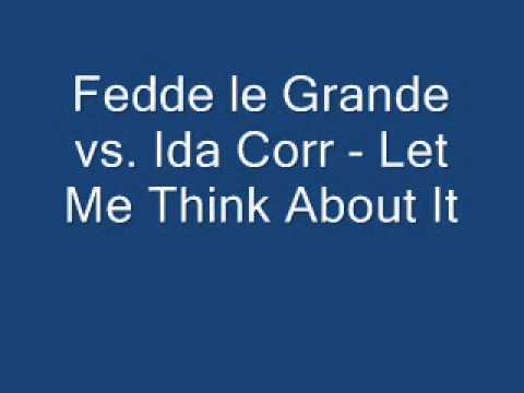 Ida corr vs fedde le grand let me think about it 9