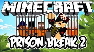 PRISON BREAK 2! - Minecraft