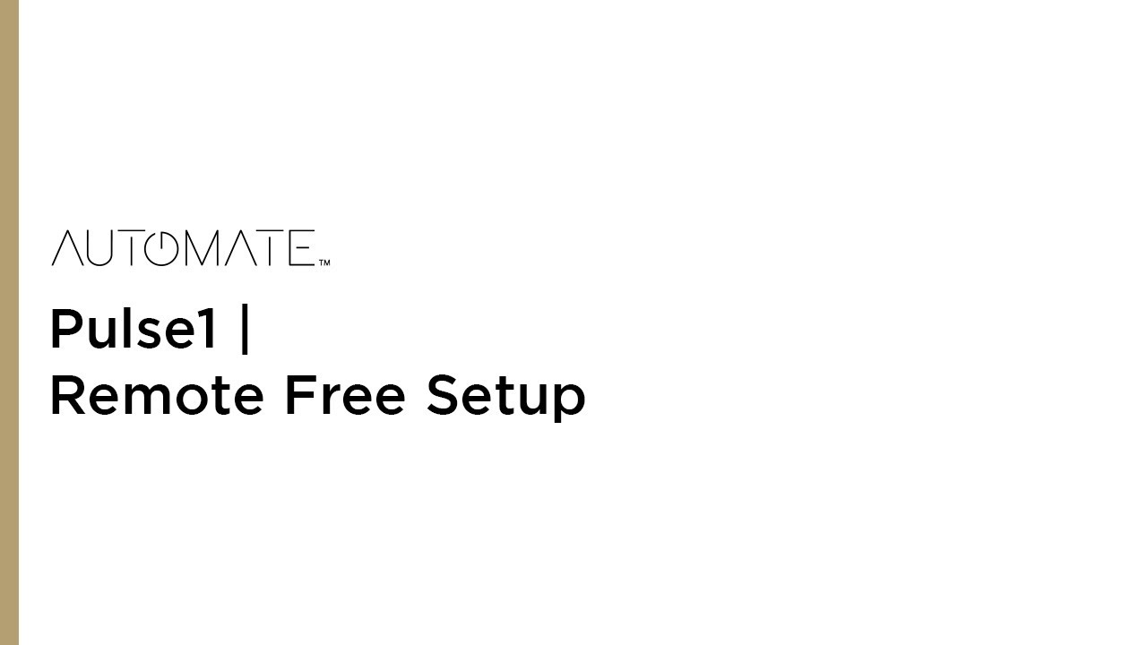 Automate Pulse - Remote Free Setup