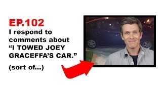 THE RESPONSE TO "I TOWED JOEY GRACEFFA'S CAR!"