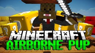 Minecraft: Lucky Block AIRBORNE PVP! Modded Minigame w/ Taz, AciDicBliTzz and Jeff!