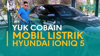 Yuk Cobain Mobil Listrik Hyundai Ioniq 5