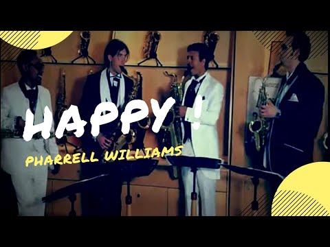 "Happy" by Pharrell Williams played by a saxophone quartet - Quatuor Ellipsos