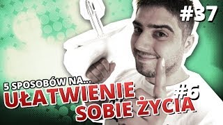 5 sposobów na... UŁATWIENIE SOBIE ŻYCIA #6