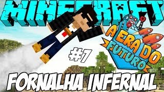 JETPACK E FORNALHA INFERNAL! - A Era do Futuro #7