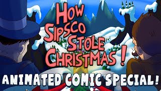 How Sipsco Stole Christmas - Animated Comic Special!