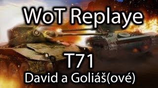 [CZ] Gottwy hraje! World of Tanks  - T71 - David a Goliáš(ové)