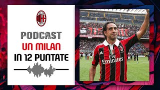 Podcast | Un Milan in 12 puntate