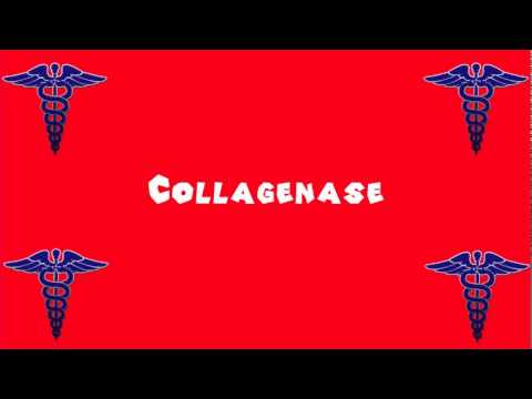 Collagenase