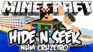 Hide N Seek Num Cruzeiro c/ Facecam: Minecraft