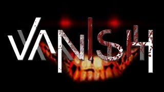 Vanish (Final) | NEVER AGAIN