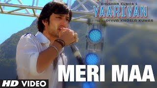 MERI MAA VIDEO SONG | YAARIYAN - RELEASING 10 JAN 2014 | HIMANSH KOHLI, RAKUL PREET