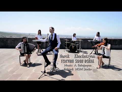 Narek Khachatryan - Yerevani Sirun Aghjik