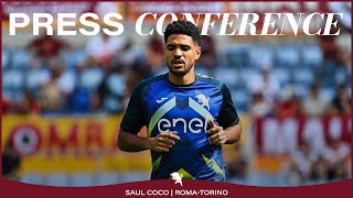 ROMA-TORINO | PRESS CONFERENCE SAUL COCO 🎙️?