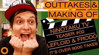 Outtakes & Making Of Ninotaku TV Teaser mit Frodo & LeFloid - It's over 9000 Takes!