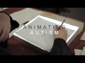 Animating Autism Official TRAILER