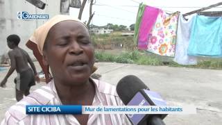SITE CICIBA : Mur de lamentations pour les habitants