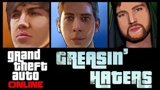 Grand Theft Auto 5 Online - Greasin' Haters