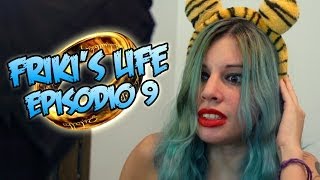 Friki's Life - Episodio 9