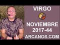 Video Horscopo Semanal VIRGO  del 29 Octubre al 4 Noviembre 2017 (Semana 2017-44) (Lectura del Tarot)