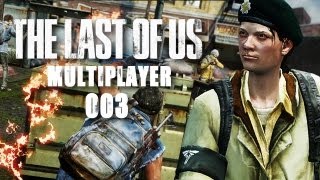 THE LAST OF US MULTIPLAYER #003 -  Gemeinsam sind wir stark! [HD+] | Let's Play The Last of Us