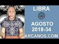 Video Horscopo Semanal LIBRA  del 19 al 25 Agosto 2018 (Semana 2018-34) (Lectura del Tarot)