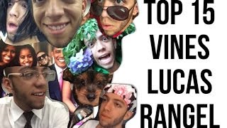 TOP 15 VINES - LUCAS RANGEL