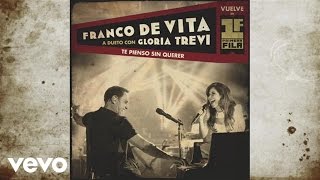 Franco De Vita feat. Gloria Trevi - Te Pienso Sin Querer