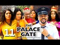 THE PALACE GATE 11 - KENECHUKWU EZE MIKE GODSON UGEGBE AJAELO - 2024 Latest Nigerian Nollywood Movie